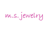 m.s. jewelry