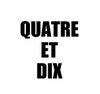 Quatre et Dix