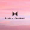 Listen to Nature