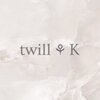 twill ⚘ K