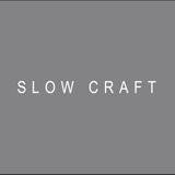 SLOW CRAFT