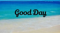 Good Day