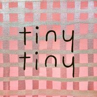 tiny tiny