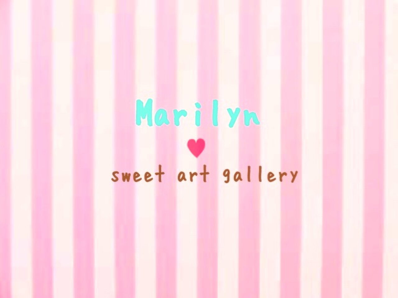 Marilyn♥︎sweet art gallery
