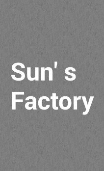 Sun's Factory