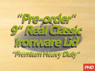 9インチ Real Classic Ironware 専用蓋 Premium Heavy Duty "Simple"の画像