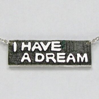 クロス以外の作品　「I HAVE A DREAM」 のネックレス　sc08　好評ですの画像