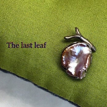 The last leaf（最後の一葉）の画像