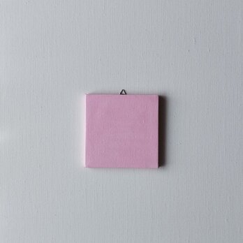 10×10×0.8㎝「 ピンク」小さな絵画・原画・アクリル画・アートパネルの画像