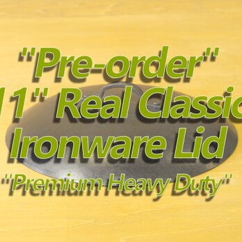 11インチ Real Classic Ironware 専用蓋 Premium Heavy Duty "Simple"の画像