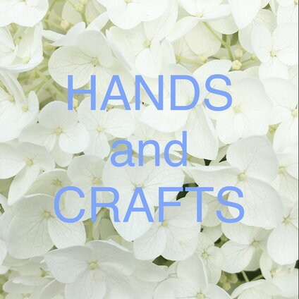 Hands & Crafts