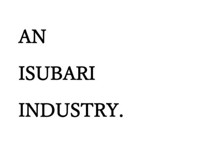 AN ISUBARI INDUSTRY.