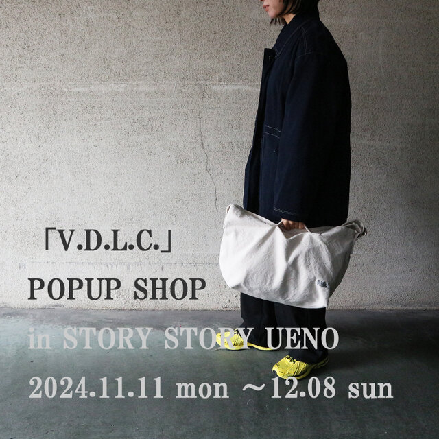 「V.D.L.C.」POPUP SHOP in STORY STORY UENO