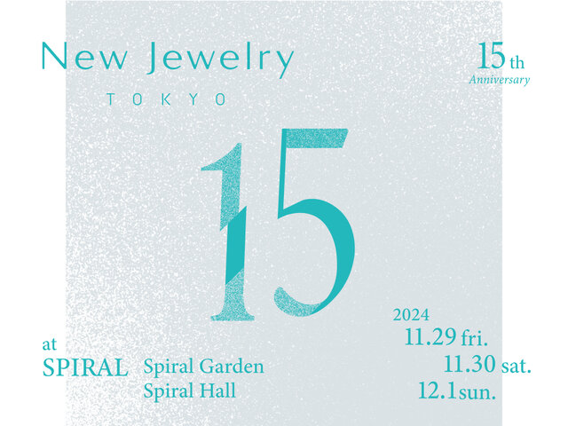 New Jewelry Tokyo 2024 ~15th Anniversary~