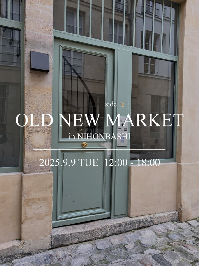 OLD NEW MARKET side B  in 日本橋　仲通り