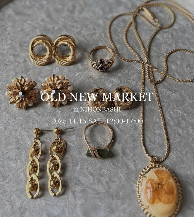 OLD NEW MARKET in 日本橋　仲通り