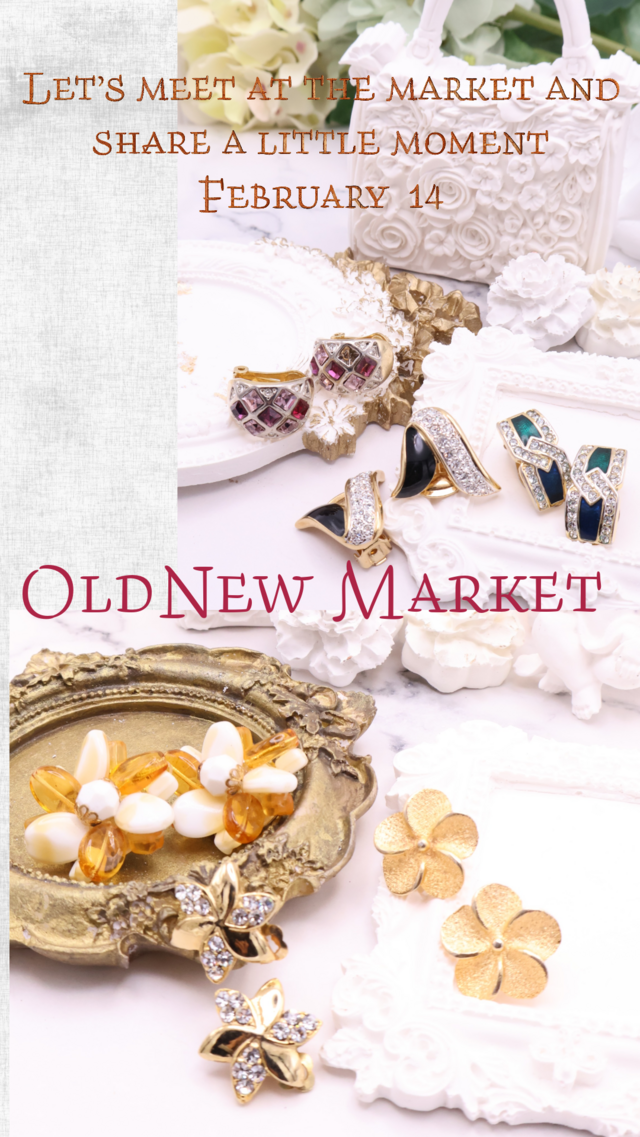 第44回 OLD NEW MARKET in 日本橋　～  バレンタイン  ​あの人に、友に、大切な自分に