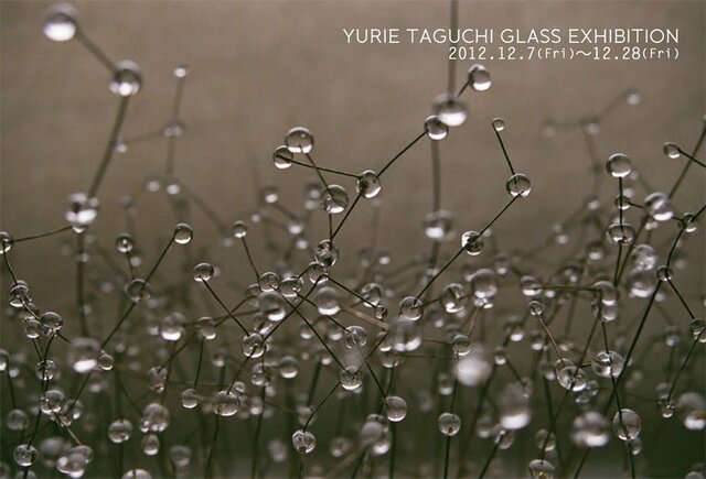 YURIE TAGUCHI GLASS EXHIBITION