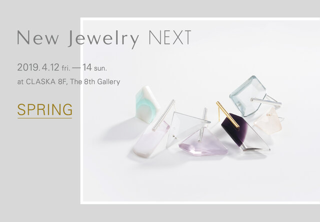 New Jewelry NEXT – Spring @ CLASKA