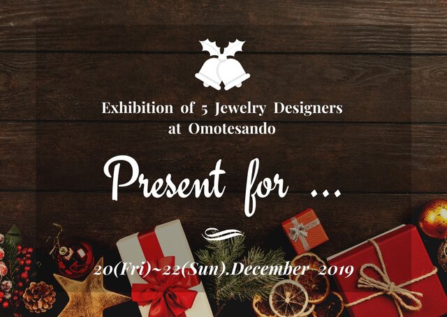 Exhibition of 5 Jewelry Designers at 表参道