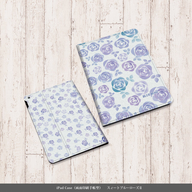 手帳型 iPadケース 両面印刷（カメラ穴あり/はめ込みタイプ）【スィートブルーローズⅡ】